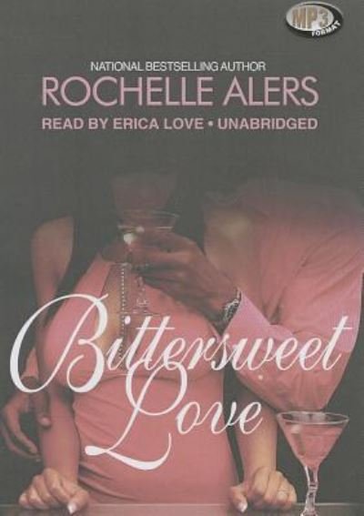 Cover for Rochelle Alers · Bittersweet Love (MP3-CD) (2013)