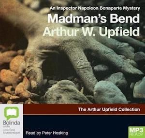 Cover for Arthur W. Upfield · Madman's Bend - An Inspector Napoleon Bonaparte Mystery (Audiobook (MP3)) [Unabridged edition] (2014)