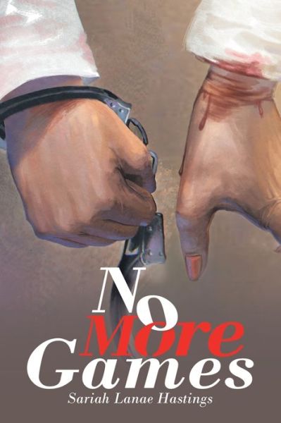 Cover for Sariah Lanae Hastings · No More Games (Paperback Book) (2020)