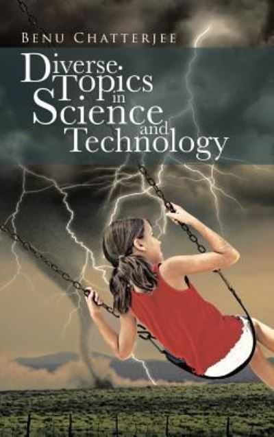 Cover for Benu Chatterjee · Diverse Topics in Science and Technology (Hardcover Book) (2013)