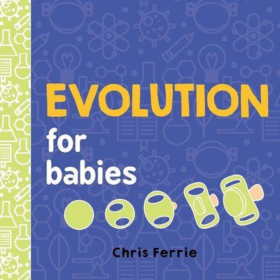 Cover for Cara Florance · Evolution for Babies - Baby University (Board book) (2018)