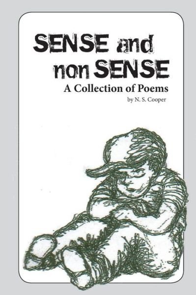 Cover for N S Cooper · Sense and Nonsense: a Collection of Poems (Taschenbuch) (2014)