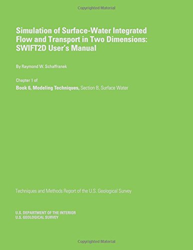 Cover for Raymond W Schaffranek · Simulation of Surface-water Integrated Flow and Transport in Two Dimensions: Swift2d User?s Manual (Taschenbuch) (2014)