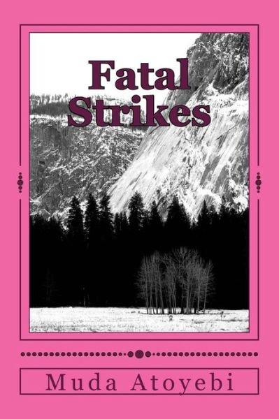 Cover for Muda Atoyebi · Fatal Strikes (Paperback Book) (2015)