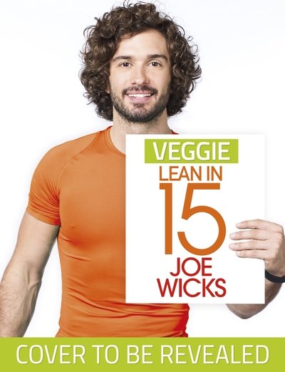 Cover for Joe Wicks · Veggie Lean in 15: 15-minute Veggie Meals with Workouts (Taschenbuch) (2018)
