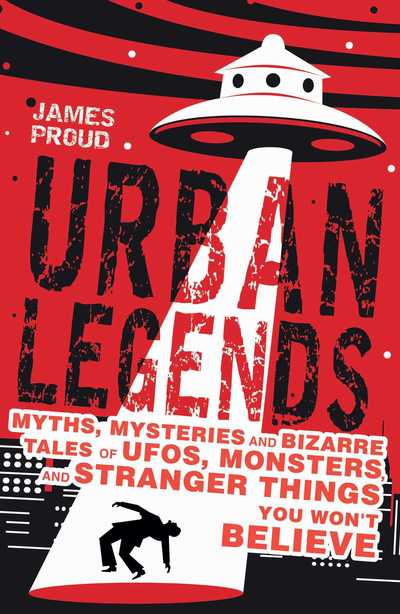 Cover for James Proud · Urban Legends Bizarre Tales You Won't Believe (Paperback Book) (2018)