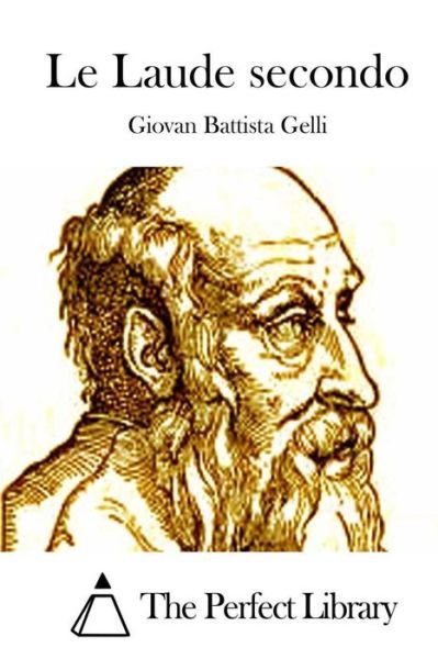 Cover for Giovan Battista Gelli · Le Laude Secondo (Paperback Bog) (2015)