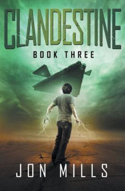 Cover for Jon Mills · Clandestine (Undisclosed Trilogy, Book 3) (Taschenbuch) (2015)