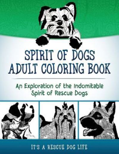 Cover for It's a Rescue Dog Life · Spirit of Dogs Adult Coloring Book (Pocketbok) (2015)