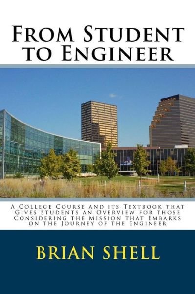 Cover for Brian Shell · From Student to Engineer (Paperback Book) (2015)