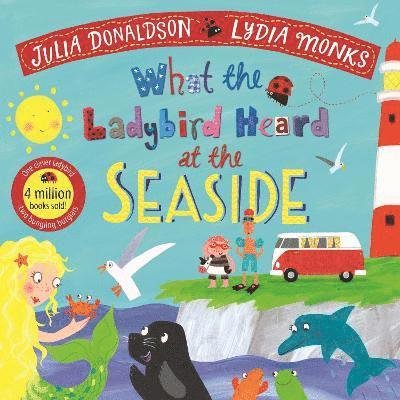 Cover for Julia Donaldson · What the Ladybird Heard at the Seaside - What the Ladybird Heard (Pocketbok) (2021)