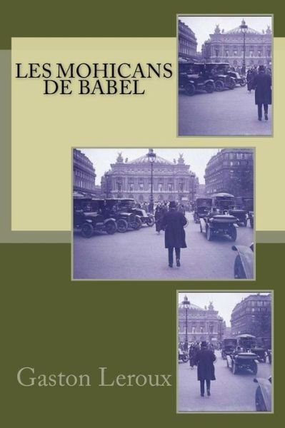 Cover for Gaston LeRoux · Les Mohicans de Babel (Taschenbuch) (2016)
