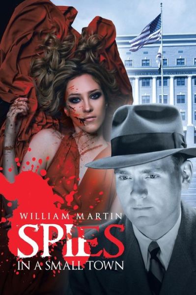 Cover for William Martin · Spies in a Small Town (Paperback Book) (2018)