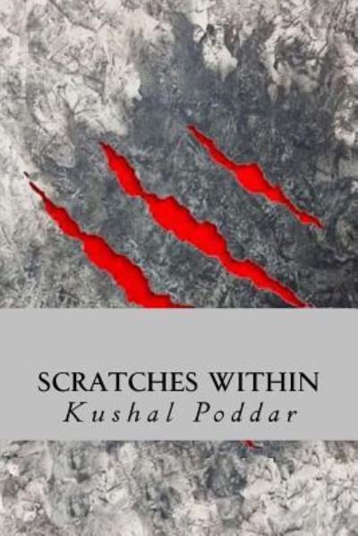 Cover for Kushal Poddar · Scratches Within (Paperback Bog) (2016)