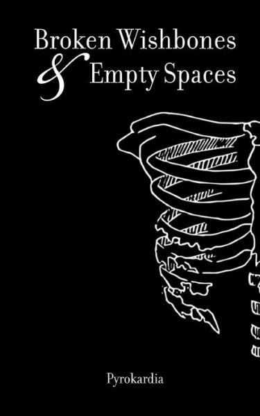 Cover for Pyrokardia · Broken Wishbones and Empty Spaces (Taschenbuch) (2017)