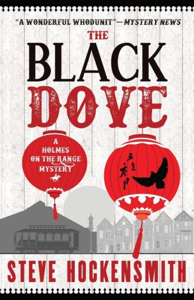 Cover for Steve Hockensmith · The Black Dove: A Holmes on the Range Mystery - Holmes on the Range Mysteries (Paperback Book) (2016)