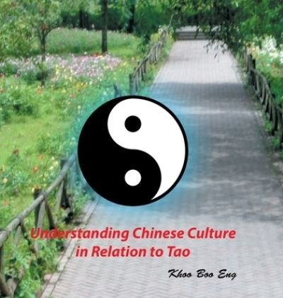 Cover for Khoo Boo Eng · Understanding Chinese Culture in Relation to Tao (Hardcover Book) (2019)