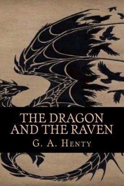 Cover for G. A. Henty · The dragon and the raven (Paperback Book) (2017)