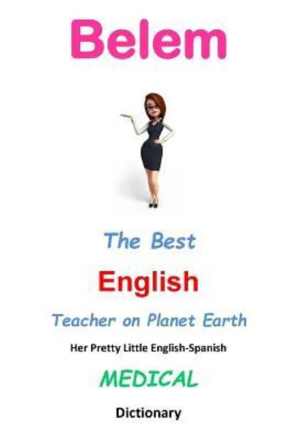 J L Leyva · Belem, The Best English Teacher on Planet Earth (Paperback Book) (2017)