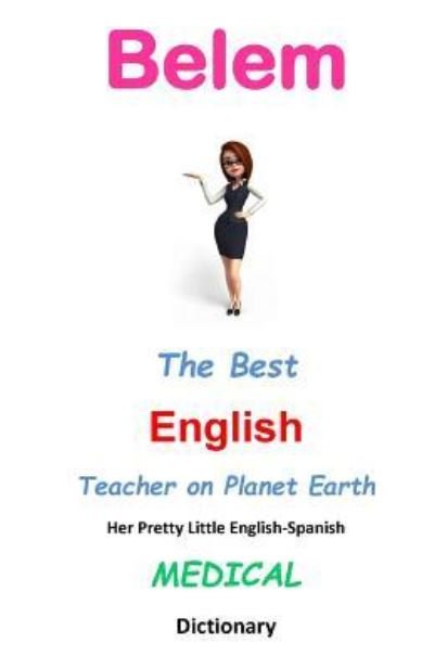 Cover for J L Leyva · Belem, The Best English Teacher on Planet Earth (Paperback Bog) (2017)
