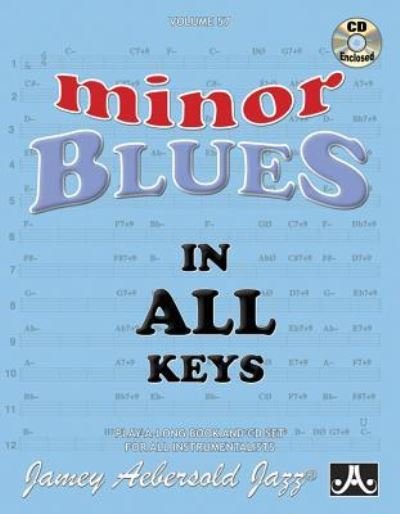 Jamey Aebersold Jazz -- Minor Blues in All Keys, Vol 57 - Jamey Aebersold - Bücher - Aebersold Jazz, Jamey - 9781562242152 - 1. März 2015
