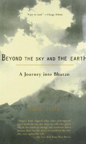 Cover for Jamie Zeppa · Beyond the Sky and the Earth: a Journey into Bhutan (Paperback Book) [Reissue edition] (2000)