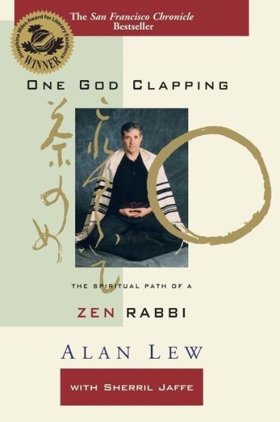 Cover for Lew, Alan (Alan Lew) · One God Clapping: The Spiritual Path of a ZEN Rabbi (Paperback Book) (2001)