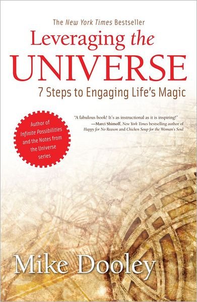 Leveraging the Universe: 7 Steps to Engaging Life's Magic - Mike Dooley - Boeken - Beyond Words Publishing - 9781582703152 - 3 januari 2013
