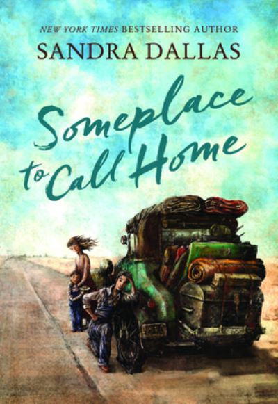 Cover for Sandra Dallas · Someplace to Call Home (Book) (2020)