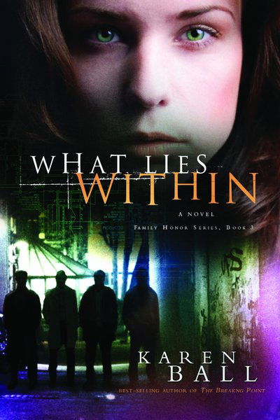 Cover for Karen Ball · What Lies Within - Family Honor Series (Paperback Book) (2007)