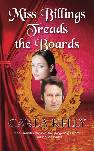 Cover for Carla Kelly · Miss Billings Treads the Boards (Taschenbuch) [Reprint edition] (2013)