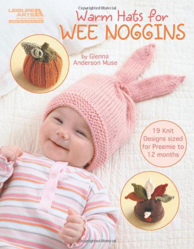 Cover for Glenna Anderson Muse · Warm Hats for Wee Noggins (Leisure Arts #5538) (Paperback Book) (2011)