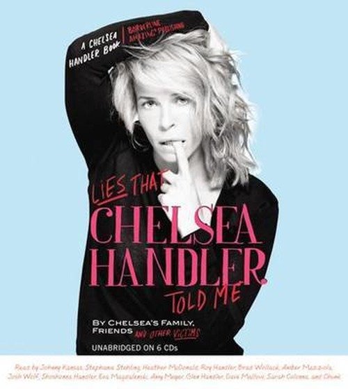Cover for Friends · Lies That Chelsea Handler Told Me (Audiobook (CD)) [Unabridged edition] (2011)