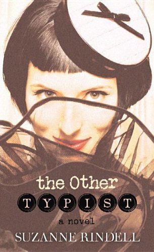 Cover for Suzanne Rindell · The Other Typist (Gebundenes Buch) [Lrg edition] (2013)