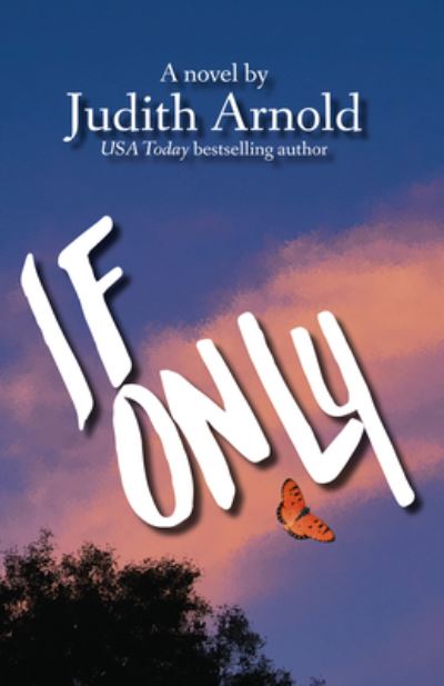 Cover for Judith Arnold · If Only (Hardcover Book) (2021)