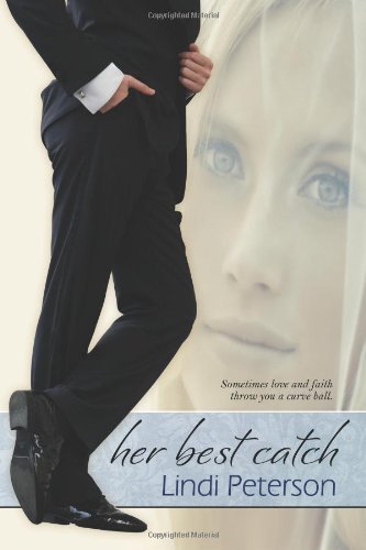 Cover for Lindi Peterson · Her Best Catch (Pocketbok) (2011)