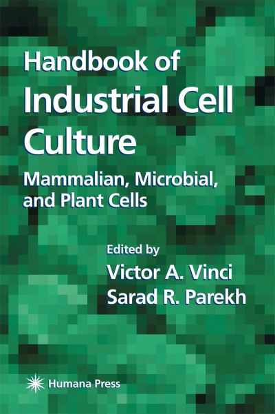 Cover for Handbook of Industrial Cell Culture: Mammalian, Microbial, and Plant Cells (Paperback Book) [Softcover reprint of hardcover 1st ed. 2003 edition] (2010)