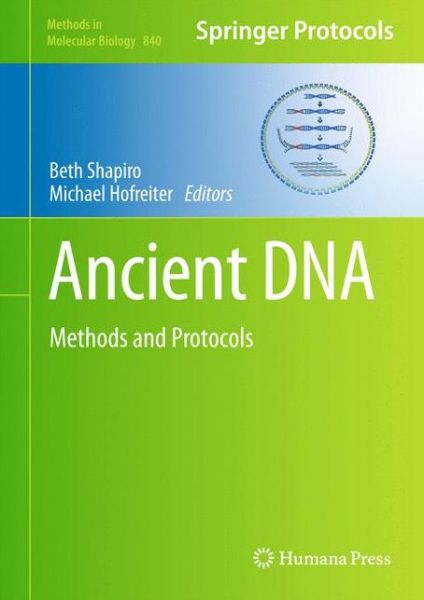 Cover for Beth Shapiro · Ancient DNA: Methods and Protocols - Methods in Molecular Biology (Hardcover bog) (2012)
