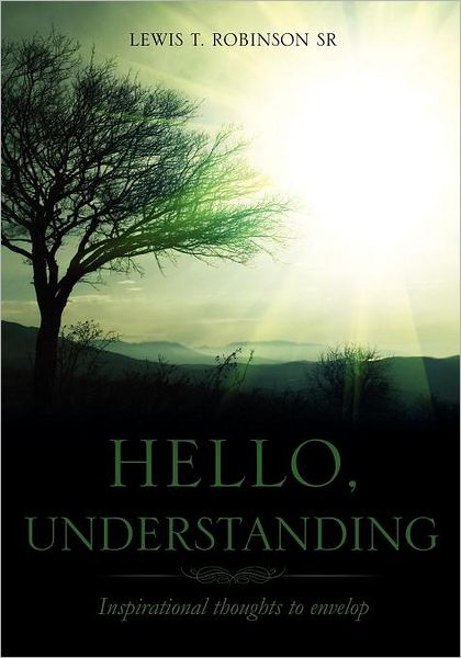 Cover for Robinson, Lewis T, Sr · Hello, Understanding (Paperback Book) (2011)
