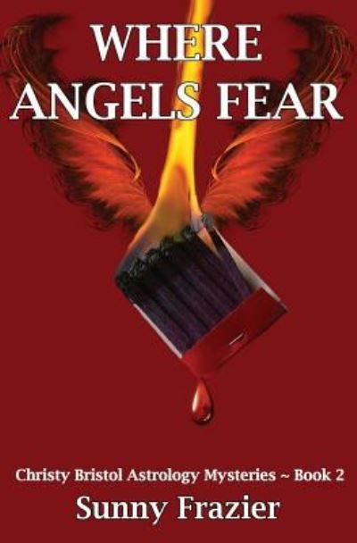 Cover for Sunny Frazier · Where Angels Fear (Paperback Book) (2016)