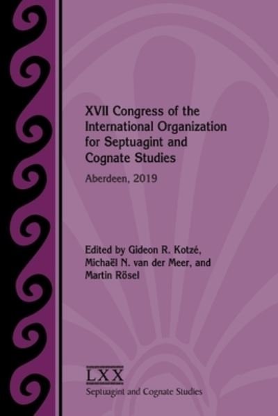 Cover for Gideon R. Kotzé · XVII Congress of the International Organization for Septuagint and Cognate Studies (Bok) (2022)