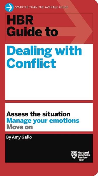 Cover for Amy Gallo · HBR Guide to Dealing with Conflict (HBR Guide Series) - HBR Guide (Taschenbuch) (2017)