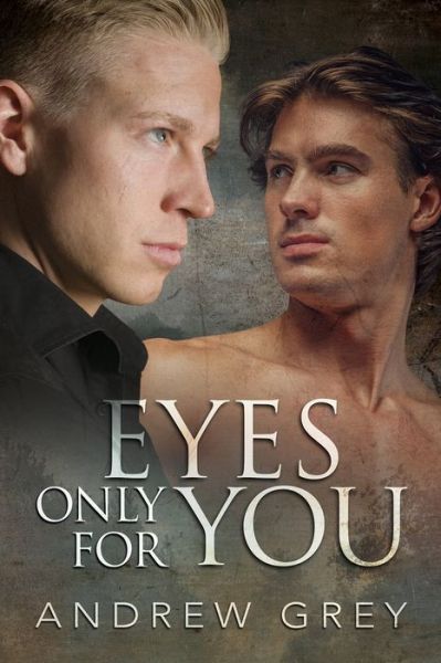 Cover for Andrew Grey · Eyes Only for You - Eyes of Love (Paperback Book) [New edition] (2016)