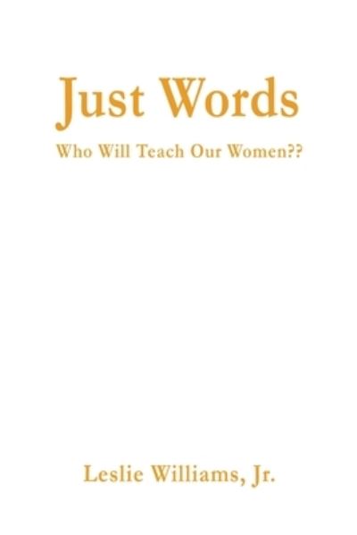 Cover for Leslie Williams · Just Words (Book) (2022)