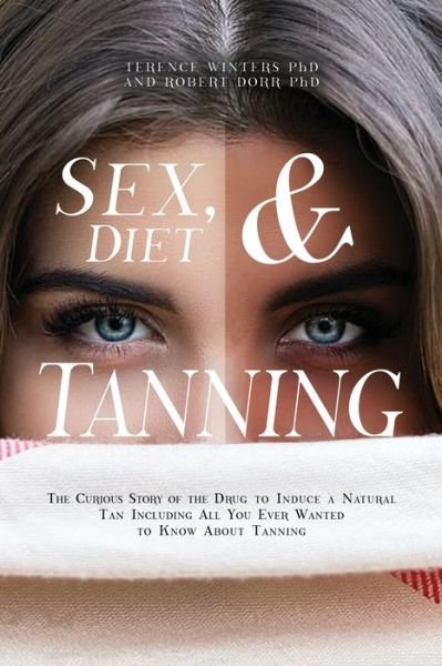 Cover for Dorrance Publishing Co. · Sex, Diet and Tanning (Pocketbok) (2021)