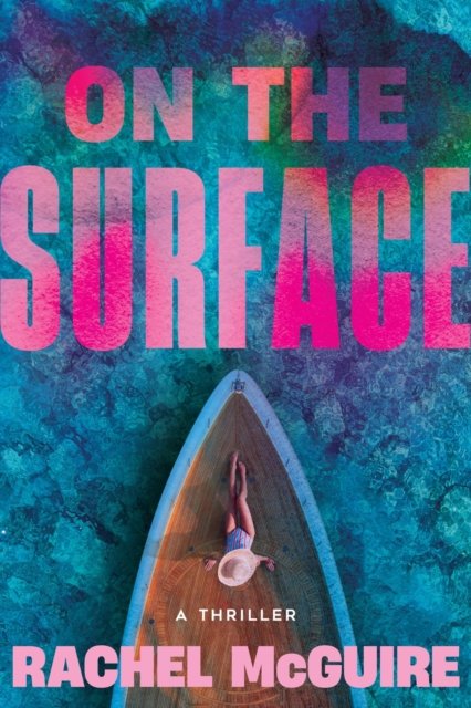 Rachel McGuire · On the Surface (Inbunden Bok) (2024)