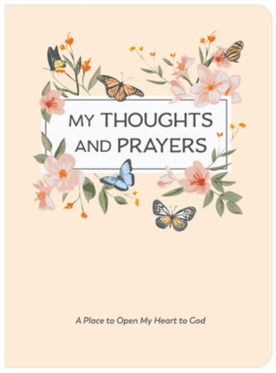 My Thoughts and Prayers (Journal with Prayers and Bible Verses) - Ltd. Publications International - Books - Publications International, Ltd. - 9781639380152 - April 24, 2022