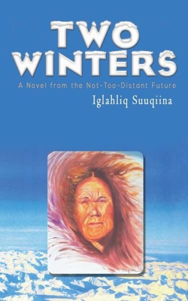 Cover for Iglahliq Suuqiina · Two Winters (Paperback Bog) (2020)