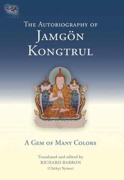 Cover for Jamgon Kongtrul Lodro Taye · The Autobiography of Jamgon Kongtrul: A Gem of Many Colors (Pocketbok) (2023)