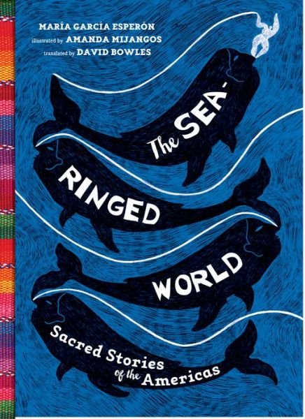 The Sea-Ringed World - Maria Garcia Esperon - Kirjat - Levine Querido - 9781646140152 - torstai 15. huhtikuuta 2021